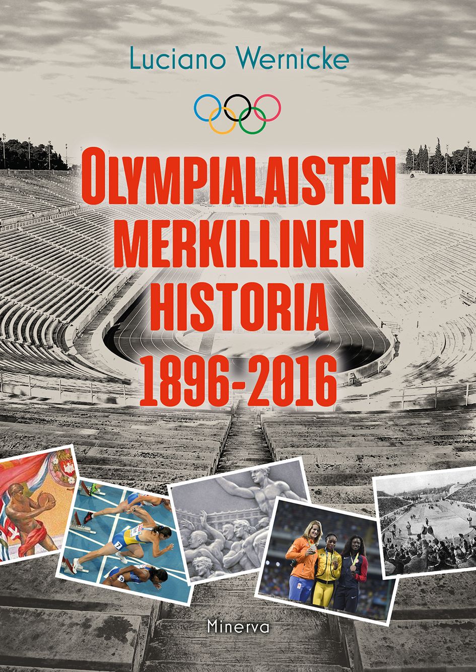 Wernicke, Luciano - Olympialaisten merkillinen historia: 1896-2016, ebook