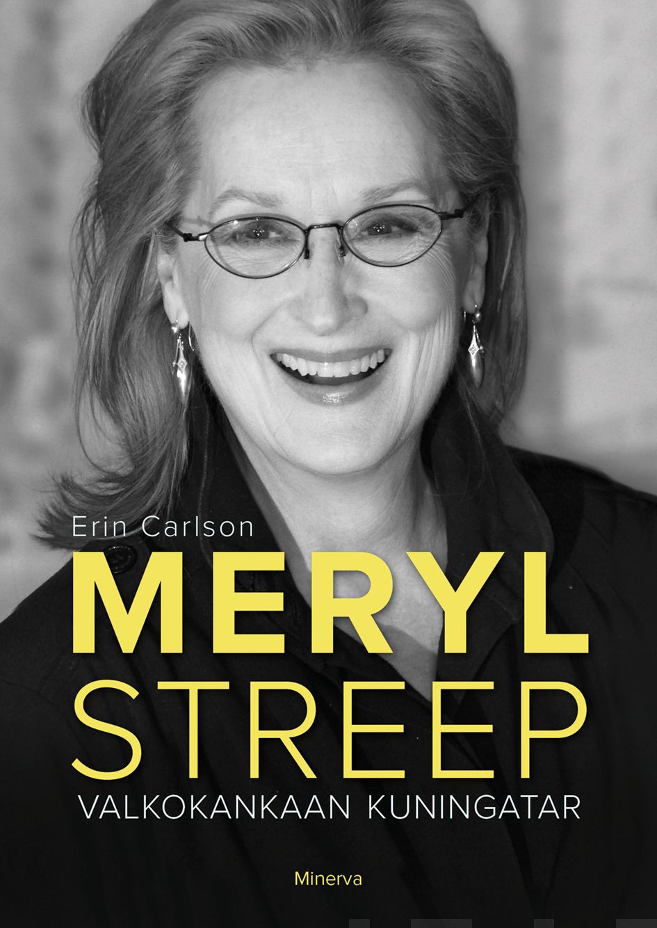 Carlson, Erin - Meryl Streep: Valkokankaan kuningatar, ebook