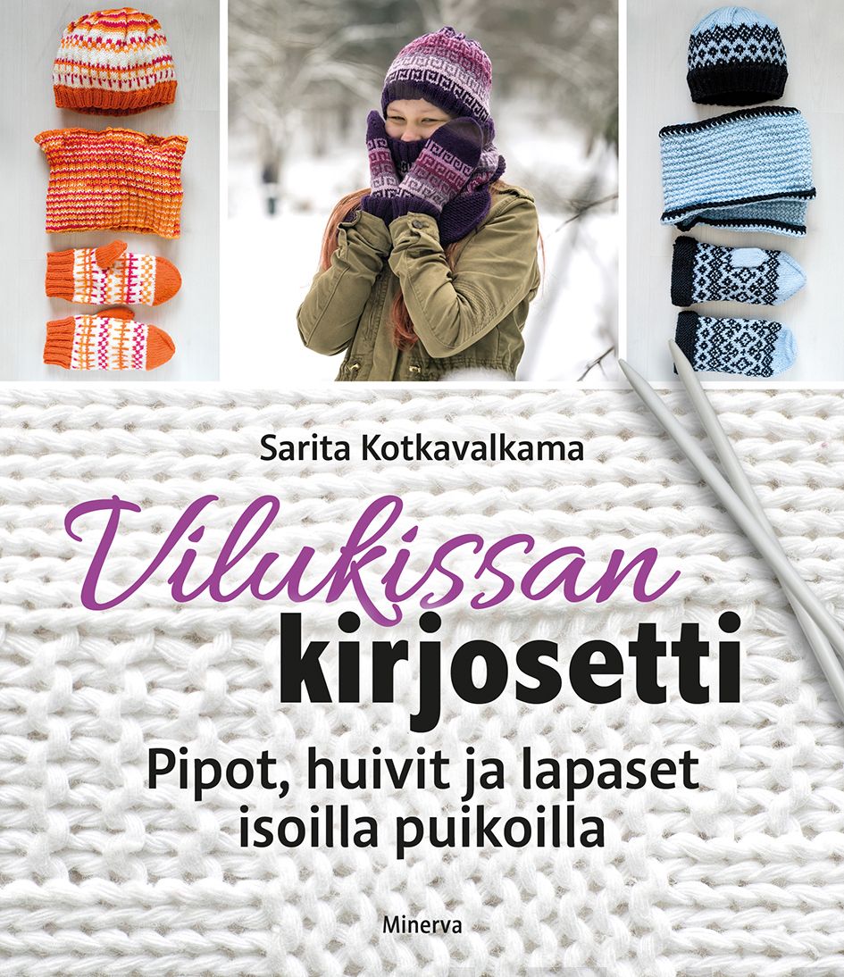 Kotkavalkama, Sarita - Vilukissan kirjosetti: Pipot, huivit ja lapaset isoilla puikoilla, e-bok