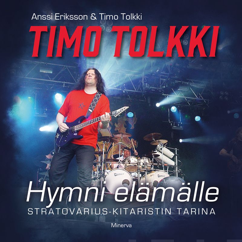 Eriksson, Anssi - Timo Tolkki: Hymni elämälle : Stratovarius-kitaristin tarina, audiobook