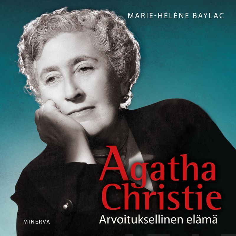 Baylac, Marie-Helene - Agatha Christie: Arvoituksellinen elämä, äänikirja