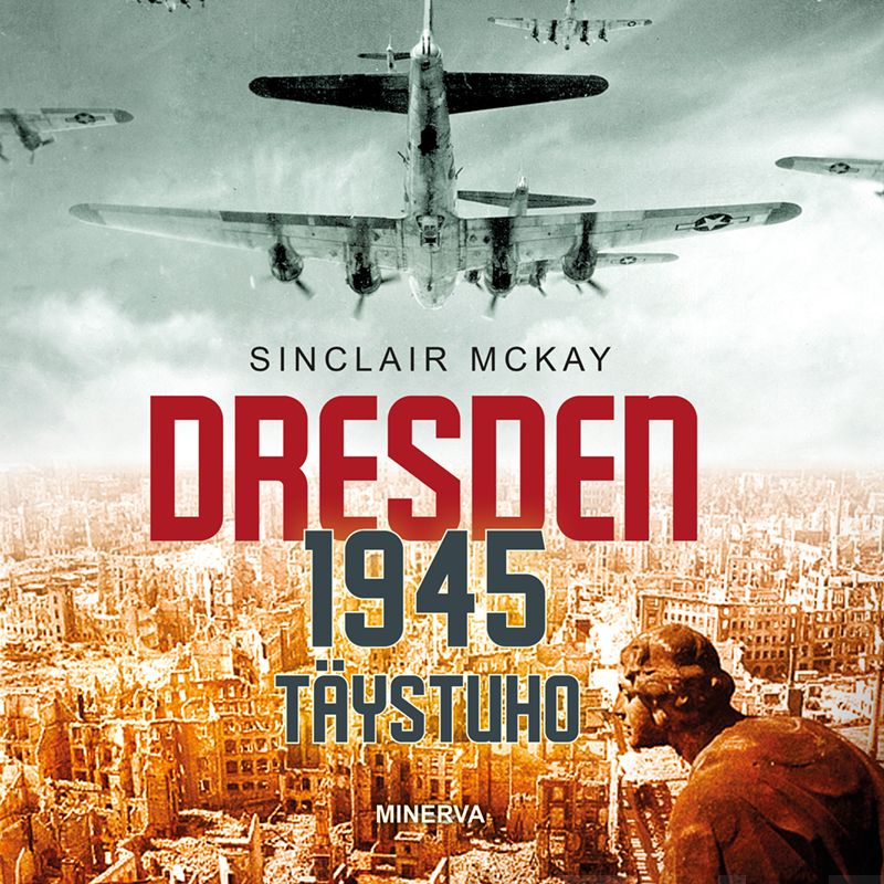 McKay, Sinclair - Dresden 1945: Täystuho, äänikirja