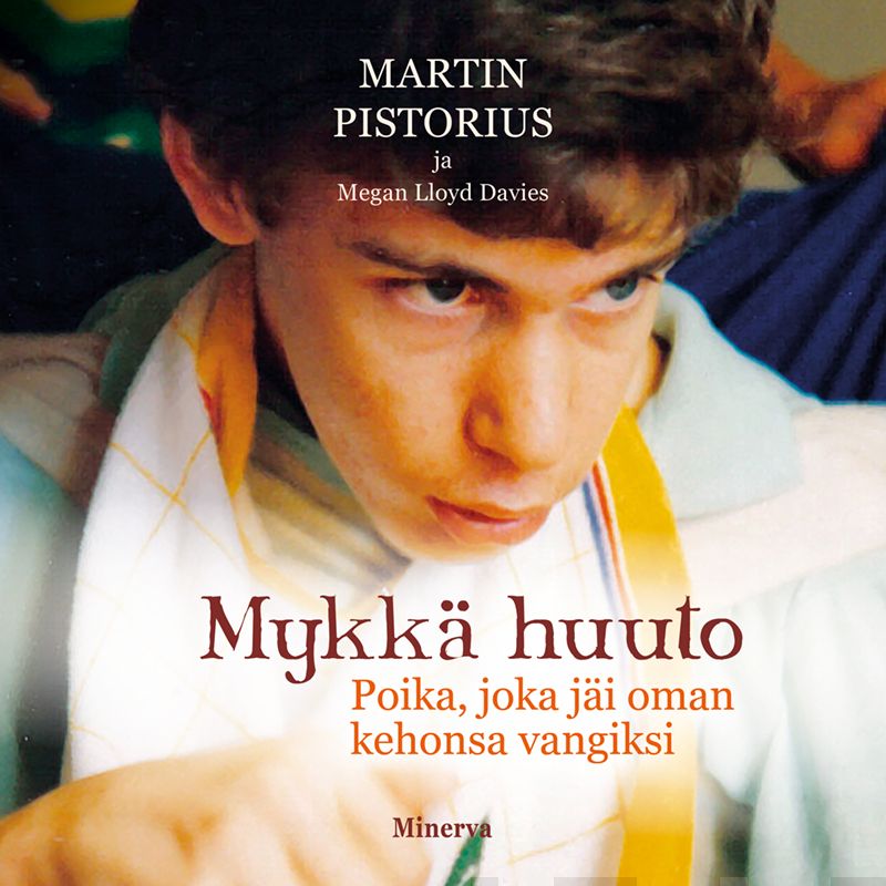 Pistorius, Martin - Mykkä huuto: Poika, joka jäi oman kehonsa vangiksi, audiobook