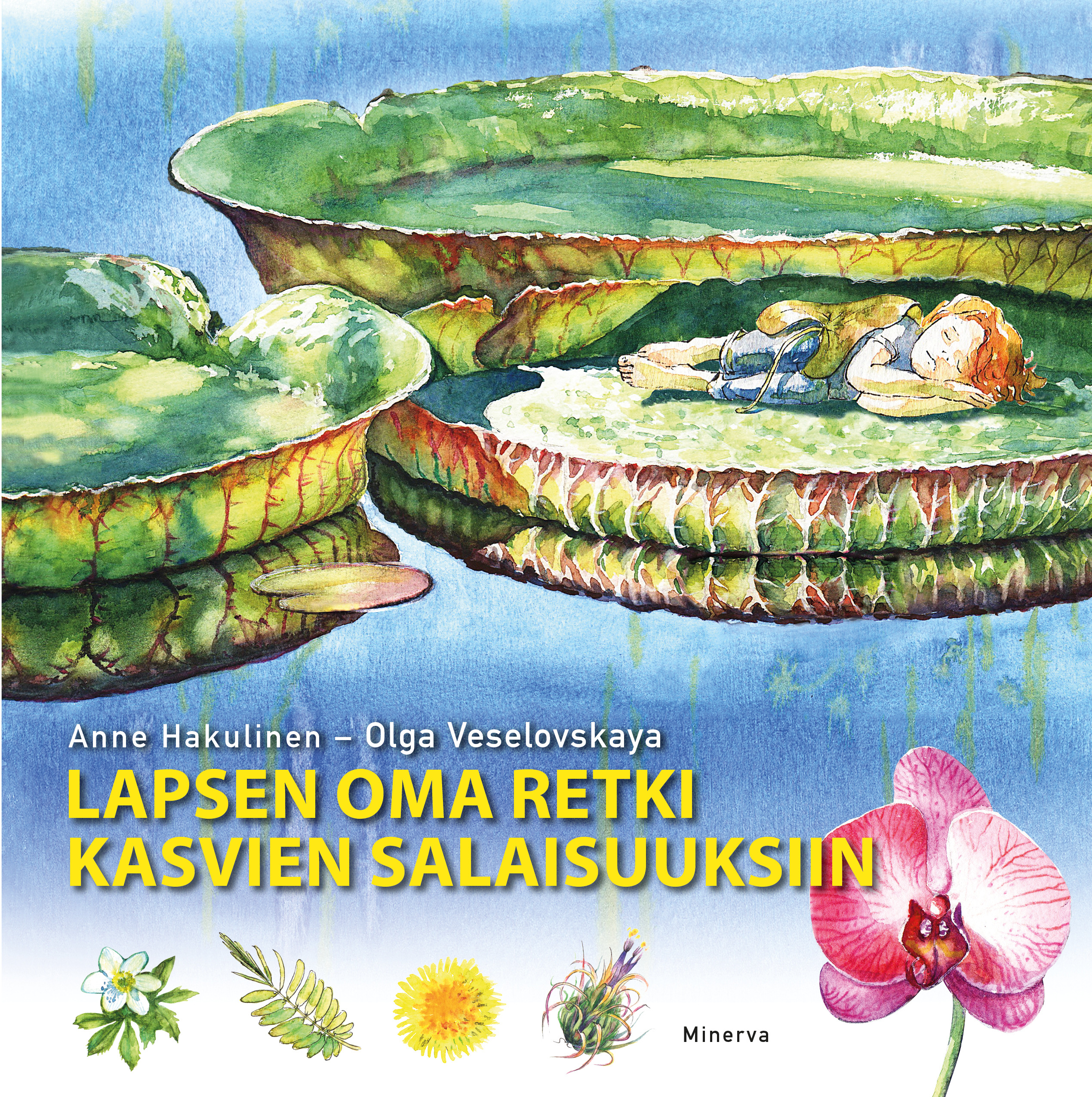 Hakulinen, Anne - Lapsen oma retki kasvien salaisuuksiin, ebook