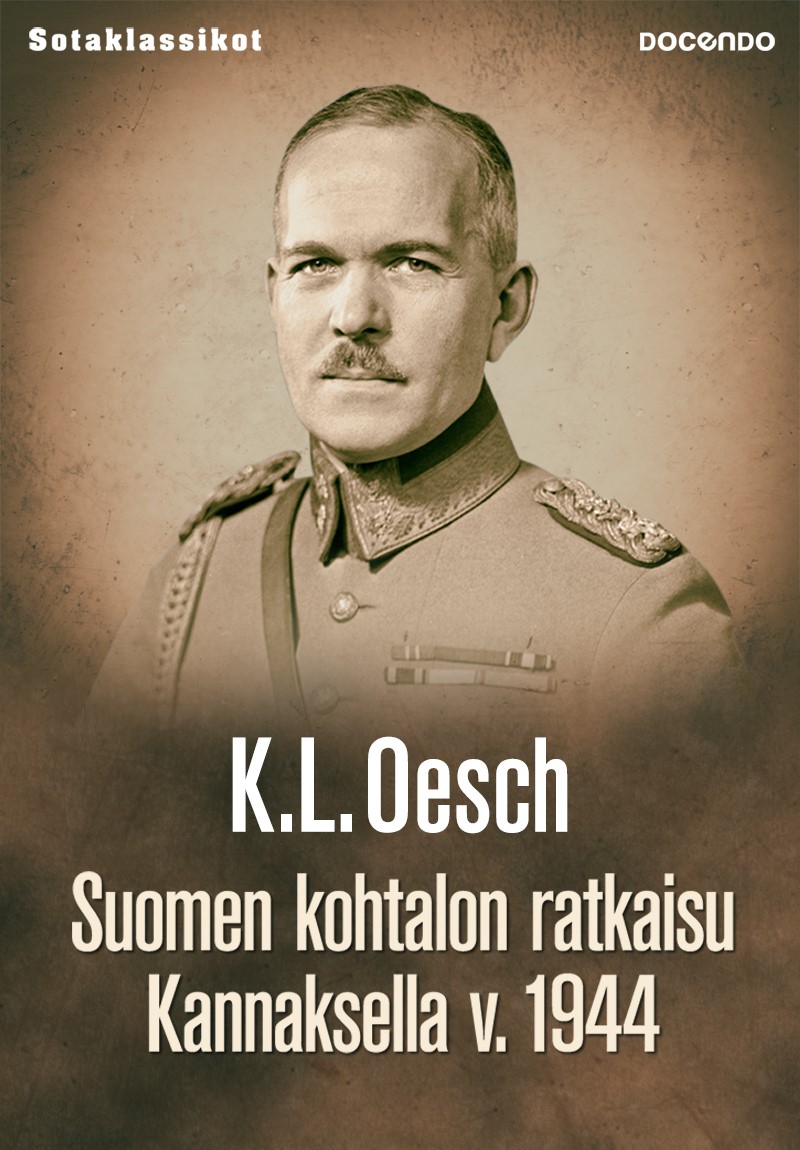 Oesch, K. L. - Suomen kohtalon ratkaisu Kannaksella v. 1944, e-kirja