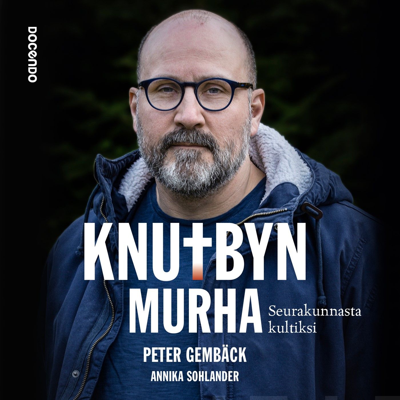 Gembäck, Peter - Knutbyn murha: Seurakunnasta kultiksi, äänikirja
