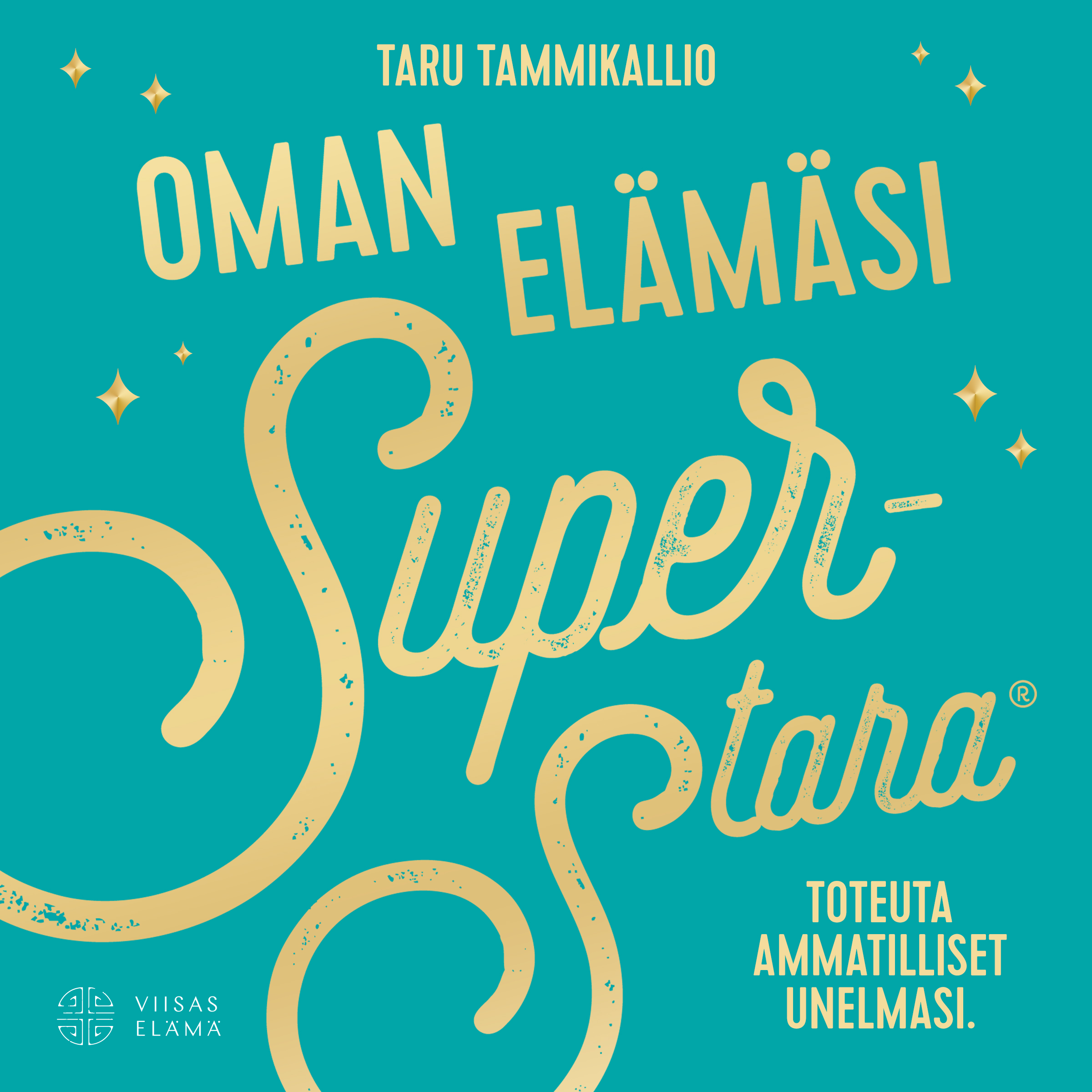 Tammikallio, Taru - Oman elämäsi superstara, audiobook