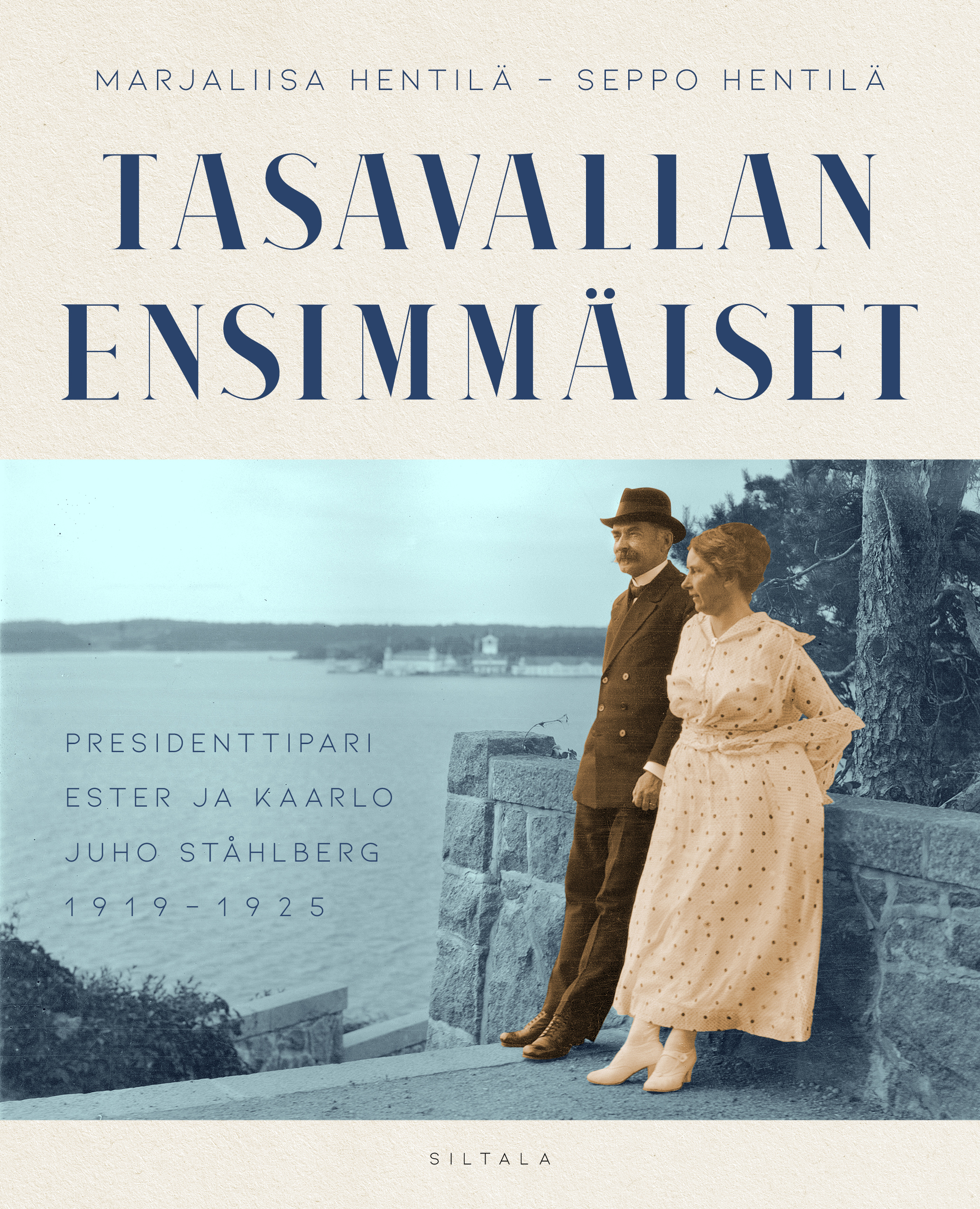 Hentilä, Marjaliisa - Tasavallan ensimmäiset: Presidenttipari Ester ja Kaarlo Juho Ståhlberg 1919-1925, e-kirja