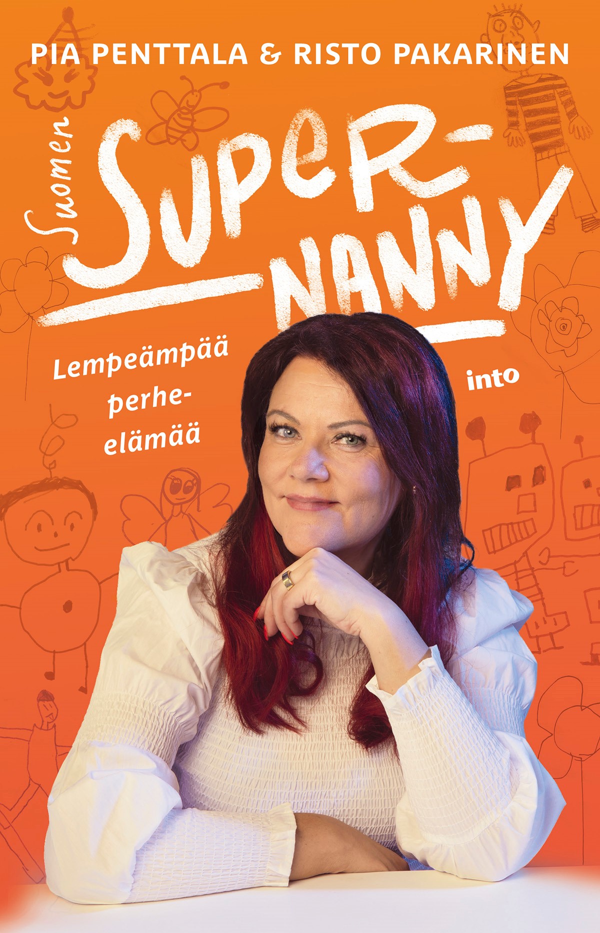 Penttala, Pia - Suomen Supernanny: Lempeämpää perhe-elämää, e-kirja