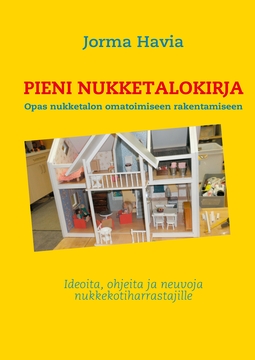 Havia, Jorma - Pieni nukketalokirja: Opas Nukketalon omatoimiseen rakentamiseen, e-kirja
