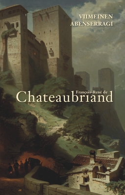 Chateaubriand, François-René de - Viimeinen Abenserragi, e-kirja