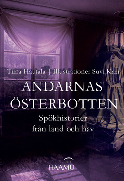 Hautala, Tiina - Andarnas Österbotten – Spökhistorier från land och hav, e-bok