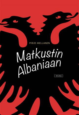 Mellanen, Pirjo - Matkustin Albaniaan, ebook