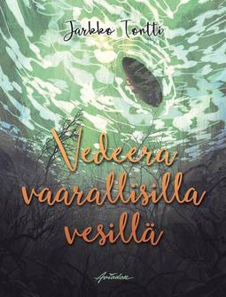 Tontti, Jarkko - Vedeera vaarallisilla vesillä, e-kirja