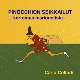 Collodi, Carlo - Pinocchion seikkailut - kertomus marionetista, audiobook