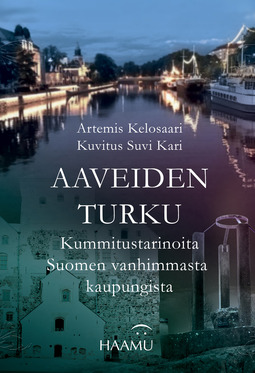 Kelosaari, Artemis - Aaveiden Turku – Kummitustarinoita Suomen vanhimmasta kaupungista, ebook