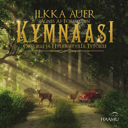 Auer, Ilkka - Kymnaasi, audiobook