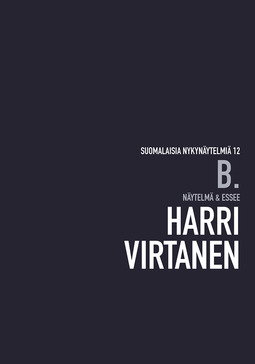 Virtanen, Harri - b. – näytelmä & essee, e-kirja