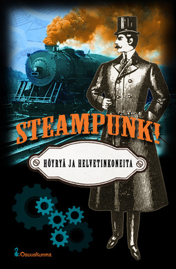Meresmaa, J.S. - Steampunk! — Höyryä ja helvetinkoneita, e-bok