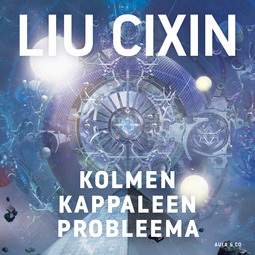 Cixin, Liu - Kolmen kappaleen probleema, äänikirja