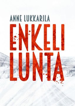 Lukkkarila, Anne - Enkelilunta, e-bok