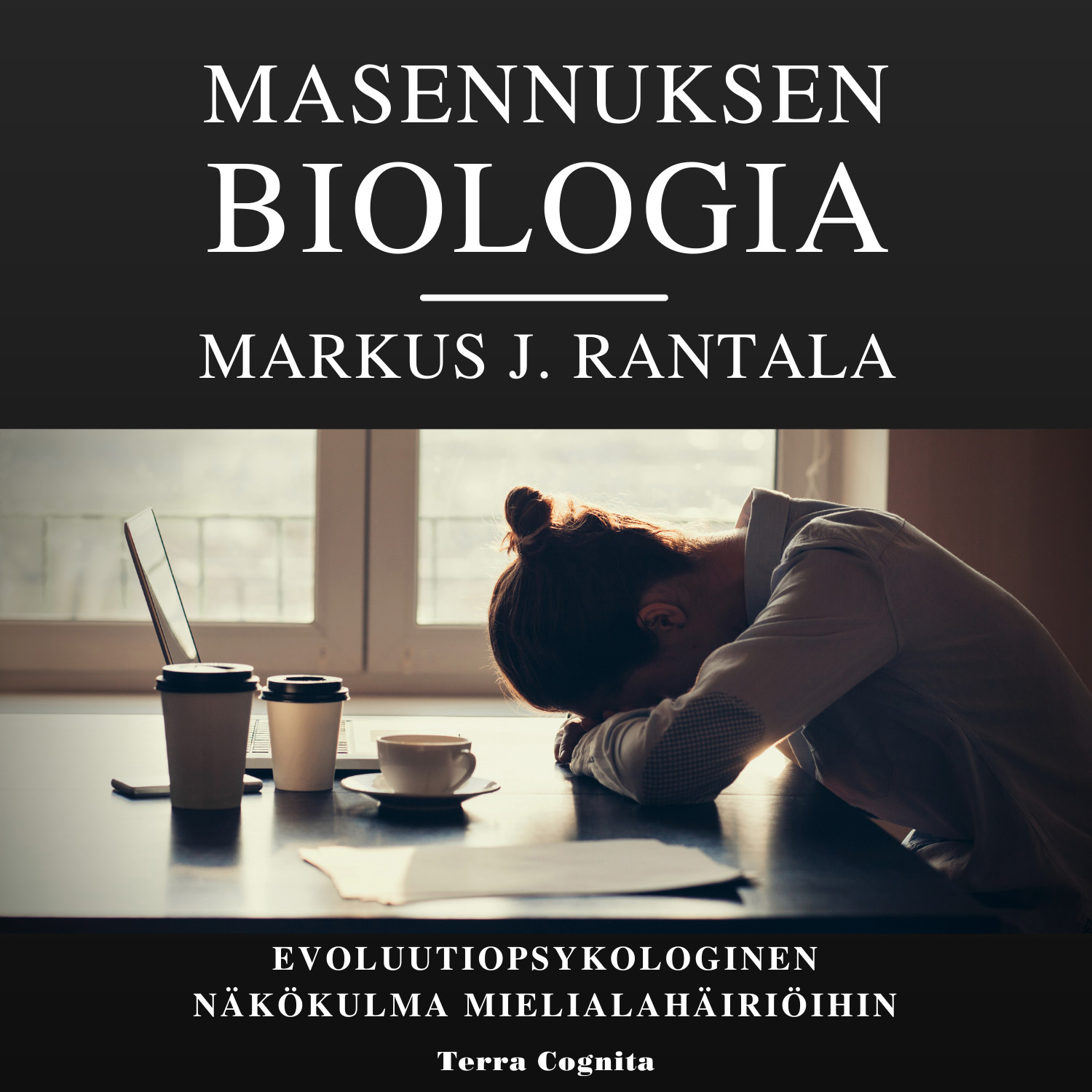 Rantala, Markus J. - Masennuksen biologia, äänikirja