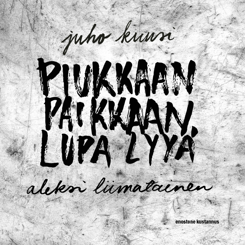 Kuusi, Juho - Piukkaan paikkaan lupa lyyä, audiobook