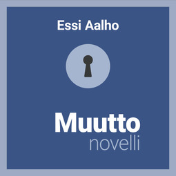 Aalho, Essi - Muutto – novelli, audiobook