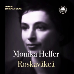 Helfer, Monika - Roskaväkeä, audiobook