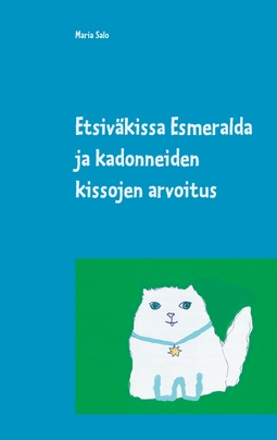 Salo, Maria - Etsiväkissa Esmeralda ja kadonneiden kissojen arvoitus, e-kirja