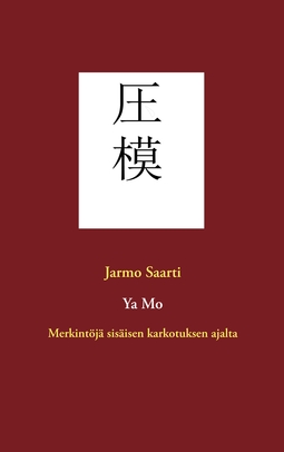 Saarti, Jarmo - Ya Mo: Merkintöjä sisäisen karkotuksen ajalta, e-kirja