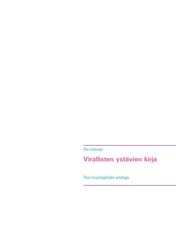 Valtonen, Pilvi - Virallisten ystävien kirja: Pilvin Kirjoittajaklubin antologia, ebook