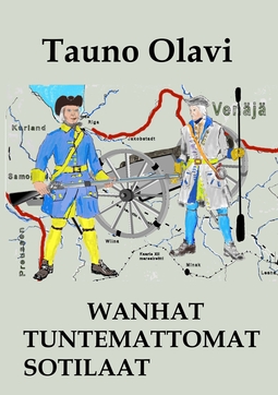 Olavi, Tauno - Wanhat tuntemattomat sotilaat: Wanha-sarja I ja II, e-bok