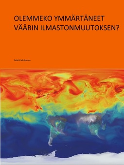Moilanen, Matti - Olemmeko ymmärtäneet väärin ilmastomuutoksen?, e-bok
