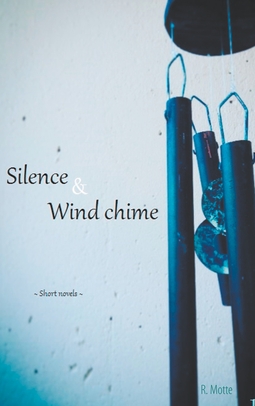 Motte, R. - Silence and Wind chime, ebook