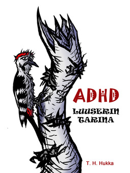 Hukka, T. H. - ADHD- luuserin tarina, e-bok