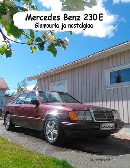 Brand, Seppo - Mercedes Benz 230E: Glamouria ja nostalgiaa, e-kirja