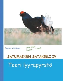 Väätäinen, Tuomas - Satumainen satakieli IV Teeri lyyrapyrstö: lastenrunoja, e-kirja