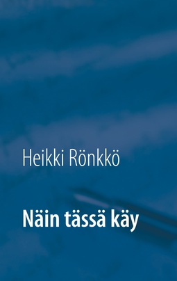 Rönkkö, Heikki - Näin tässä käy, e-kirja