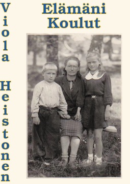 Heistonen, Viola - Elämäni Koulut: Kertomus elämästä Neuvostoliitossa, e-kirja