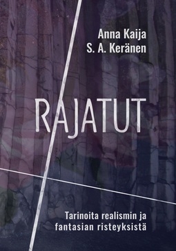 Kaija, Anna - Rajatut: Tarinoita realismin ja fantasian risteyksistä, e-kirja