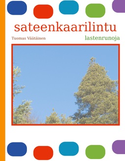 Väätäinen, Tuomas - sateenkaarilintu: lastenrunoja, ebook