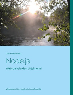 Peltomäki, Juha - Node.js: Web-palveluiden ohjelmointi, e-kirja
