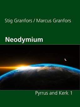 Granfors, Marcus - Neodymium Pyrrus and Kerk 1, e-bok