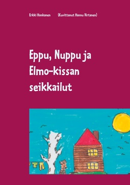 Honkanen, Erkki - Eppu, Nuppu ja Elmo-kissan seikkailut, e-bok