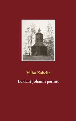 Kahelin, Vilho - Lukkari Johanin perintö, ebook