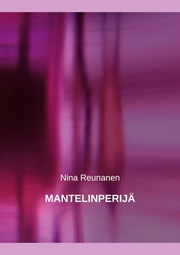 Reunanen, Nina - Mantelinperijä, e-bok