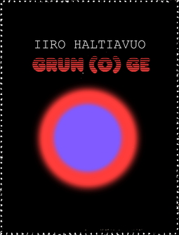 Haltiavuo, Iiro - GRUN(O)GE, e-kirja