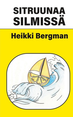 Bergman, Heikki - Sitruunaa silmissä, e-kirja
