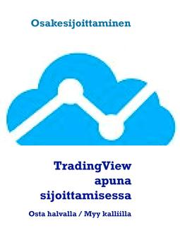 Mäki-Kojola, Jarno - TradingView apuna sijoittamisessa: Osta halvalla / Myy kalliilla, e-kirja
